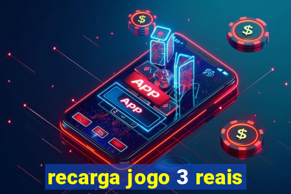 recarga jogo 3 reais